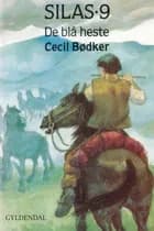 Silas 9 - De blå heste af Cecil Bødker