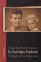 En kvindes historie af Claes Kastholm Hansen