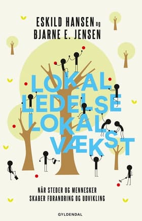 Lokal ledelse - lokal vækst af Eskild Hansen