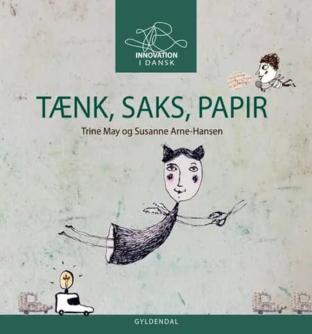TÆNK SAKS PAPIR - Innovation i dansk til mellemtrinnet af Trine May