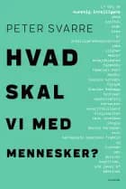 Hvad skal vi med mennesker?