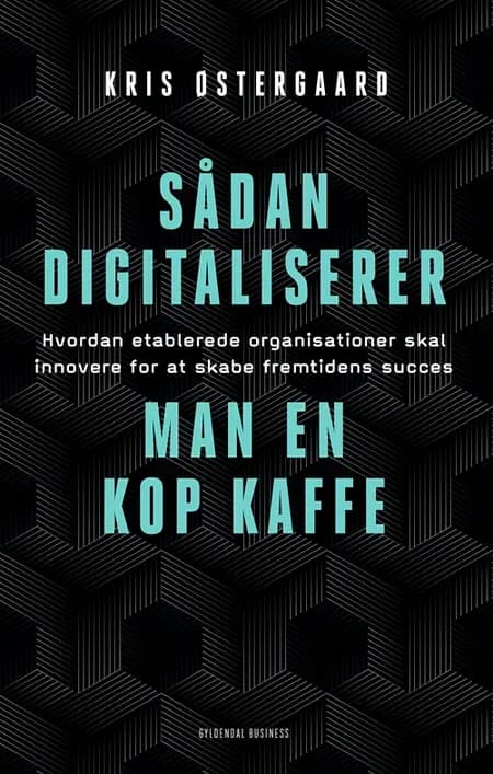 Sådan digitaliserer man en kop kaffe af Kris Østergaard