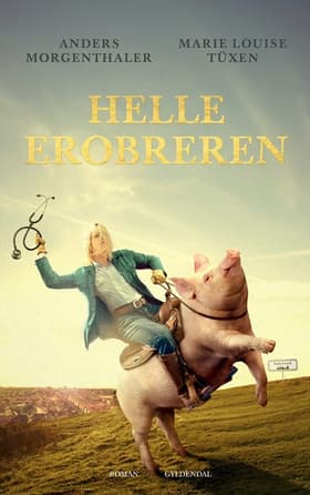 Helle Erobreren af Anders Morgenthaler
