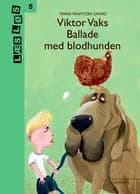 Viktor Vaks. Ballade med blodhunden af Maria Frantzen Sanko