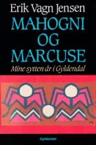 Mahogni og Marcuse af Erik Vagn Jensen