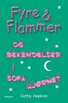 Fyre & Flammer 4 - og bekendelser i sofahjørnet