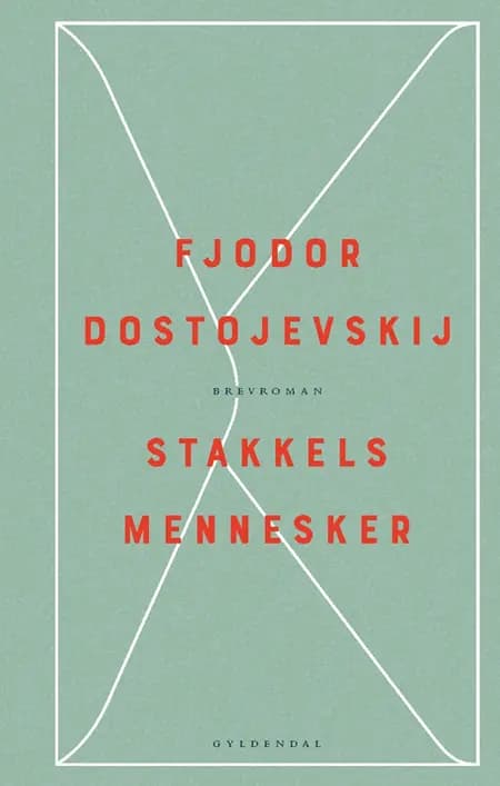 Stakkels mennesker af F. M. Dostojevskij