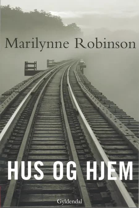 Hus og hjem af Marilynne Robinson