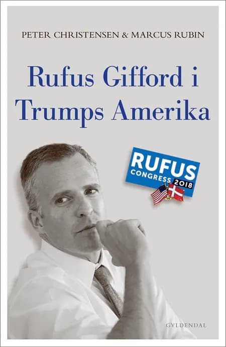 Rufus Gifford i Trumps Amerika af Marcus Rubin