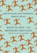 Krop og ånd - og meningen med livet