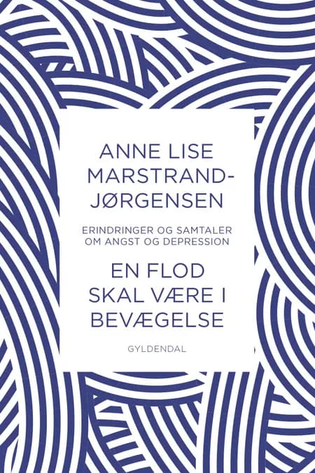 En flod skal være i bevægelse af Anne Lise Marstrand-Jørgensen