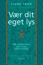 Vær dit eget lys af Svend Trier