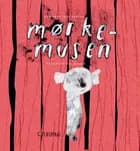 Mørkemusen af Marianne Iben Hansen