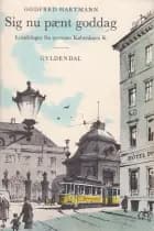 Sig nu pænt goddag af Godfred Hartmann