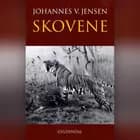 Skovene af Johannes V. Jensen