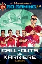 Go Gaming 2 - Call-outs & karriere af Kit A. Rasmussen