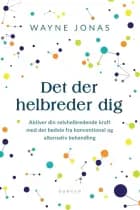 Det der helbreder dig