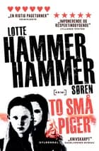 To små piger af Lotte Hammer og Søren Hammer