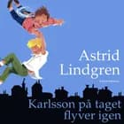 Karlsson på taget flyver igen af Astrid Lindgren