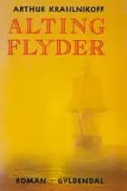 Alting flyder af Arthur Krasilnikoff