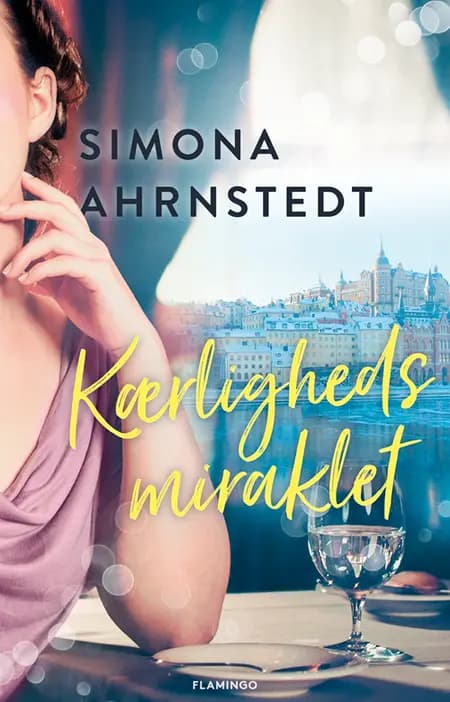 Kærlighedsmiraklet af Simona Ahrnstedt