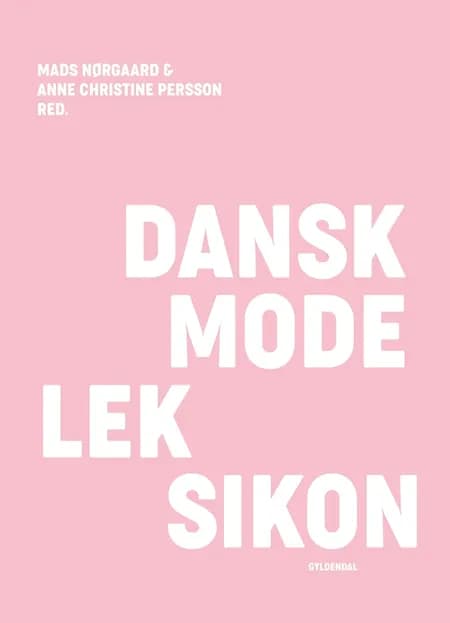 Dansk modeleksikon af Mads Nørgaard