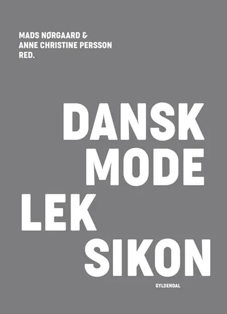 Dansk modeleksikon - mørkegrå af Mads Nørgaard