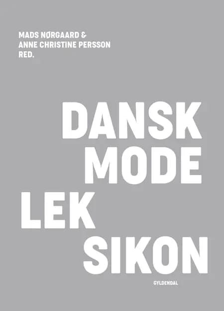 Dansk modeleksikon - lysegrå af Mads Nørgaard