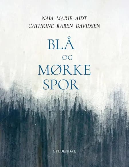 Blå og mørke spor af Naja Marie Aidt