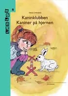 Kaninklubben. Kaniner på hjernen af Rikke Dyrhave
