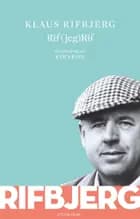 Rif (jeg) Rif af Klaus Rifbjerg