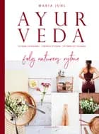 Ayurveda - følg naturens rytme af Maria Juhl