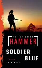 Soldier Blue af Lotte Hammer og Søren Hammer
