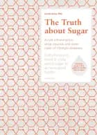 The Truth about Sugar