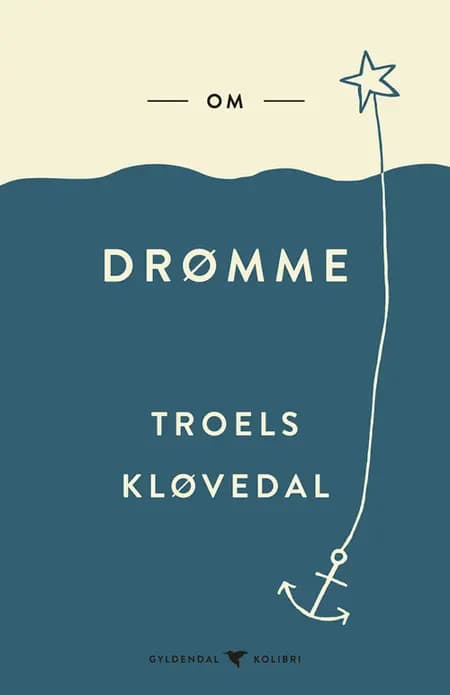 Om drømme af Troels Kløvedal