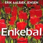 Enkebal af Erik Aalbæk Jensen
