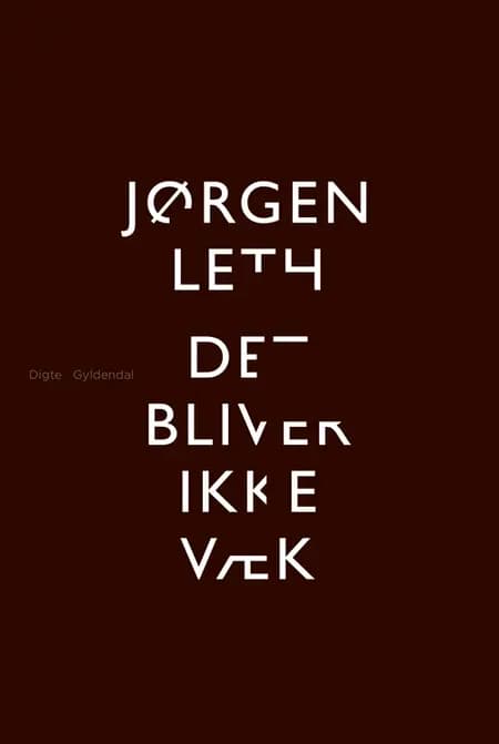 Det bliver ikke væk af Jørgen Leth