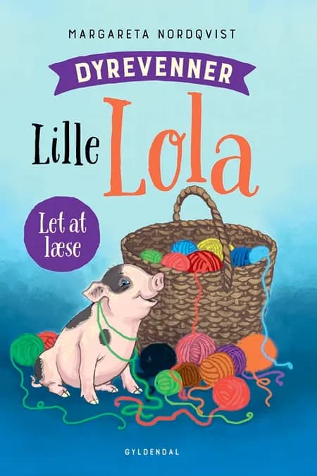 Dyrevenner - Lille Lola af Margareta Nordqvist