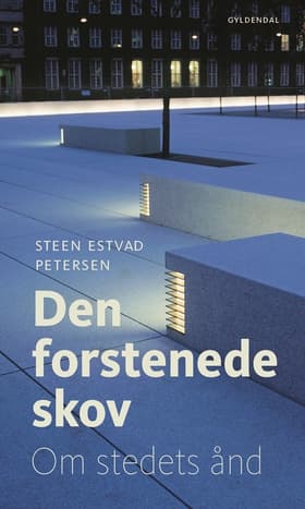 Den forstenede skov af Steen Estvad Petersen