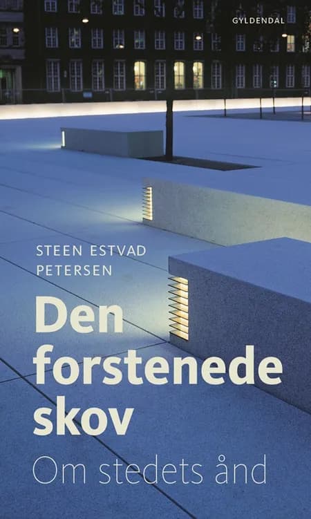 Den forstenede skov af Steen Estvad Petersen