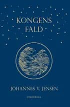 Kongens Fald af Johannes V. Jensen