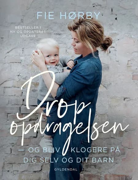 Drop opdragelsen! af Fie Hørby