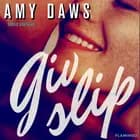 Giv slip af Amy Daws