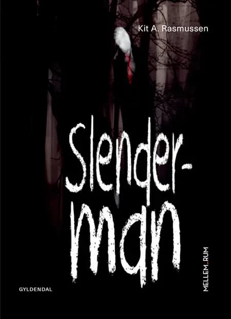 Slenderman af Kit A. Rasmussen