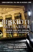 Beskidte milliarder af Simon Bendtsen, Michael Lund og Eva Jung