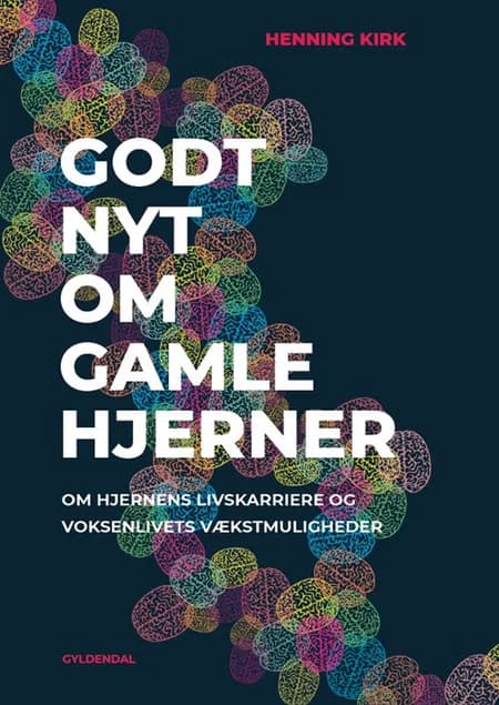 Godt nyt om gamle hjerner af Henning Kirk
