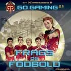 Go Gaming 1 - Frags og fodbold af Kit A. Rasmussen