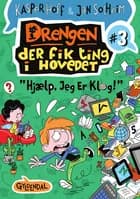 Drengen, der fik ting i hovedet 3 - Hjælp, jeg er klog af Kasper Hoff