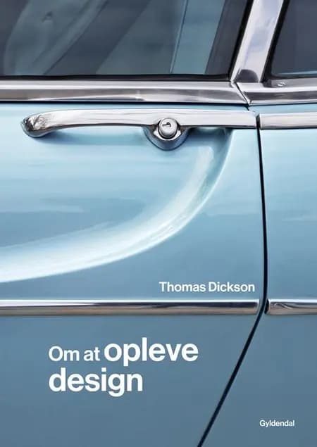 Om at opleve design af Thomas Dickson