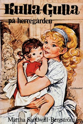 Kulla-Gulla på herregården af Martha Sandwall-Bergström